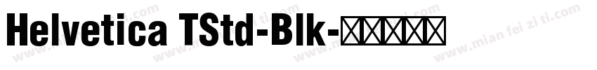 Helvetica TStd-Blk字体转换